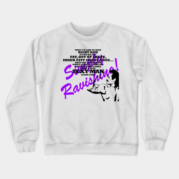 What I'd Like to Have Right Now: Simply Ravishing Crewneck Sweatshirt by Meat Beat